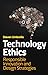 Technology Ethics: Responsible Innovation and Design Strategies