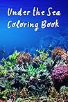 Under The Sea: Coloring Book Under The Sea: Coloring Book
