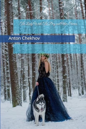 The Lady With The Dog and Other Stories