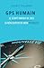 GPS humain - Le script parfait de Dieu: La réalisation de mon pourquoi (French Edition)