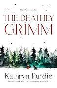 The Deathly Grimm (The Forest Grimm, #2)