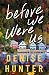 Before We Were Us