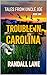 Trouble in Carolina: Tales from Uncle Joe
