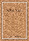Pulling Weeds (Off the Beaten Path Book 4) Pulling Weeds (Off the Beaten Path Book 4)