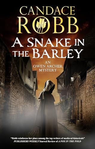A Snake in the Barley (An Owen Archer Mystery, 15)