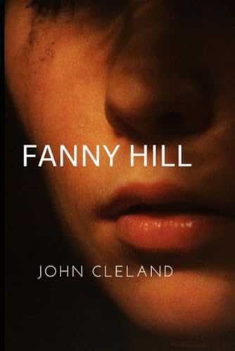 FANNY HILL: Memoirs of a Woman of Pleasure
