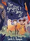 The Griffin's Boy by Sarah L. Thomson