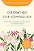 Growing Self-Compassionate ...