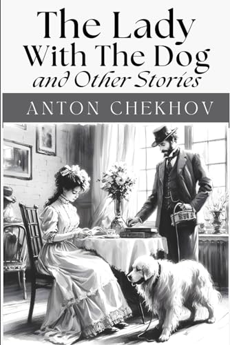 The Lady With The Dog and Other Stories
