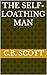 The Self-Loathing Man by C.B. Scott