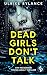 Dead Girls Don't Talk | Ein packender Young Adult Thriller: Der See schweigt. Und das Mädchen auch. Für immer. (German Edition)