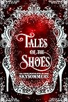Tales of the Shoes by Sky Sommers