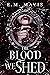 The Blood We Shed (The Bloo...