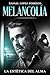 Melancolía: La estética del...