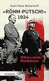 «Röhm-Putsch!« 1934 - Hitlers erste Mordaktion