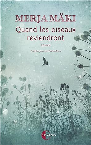 Quand les oiseaux reviendront