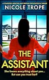 The Assistant by Nicole Trope