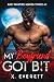 My Boyfriend Got Bit (And Vampire Makes Three Book #1)