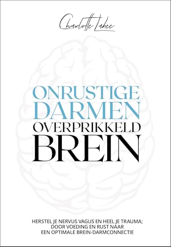 Onrustige darmen, overprikkeld brein (Kindle Edition)