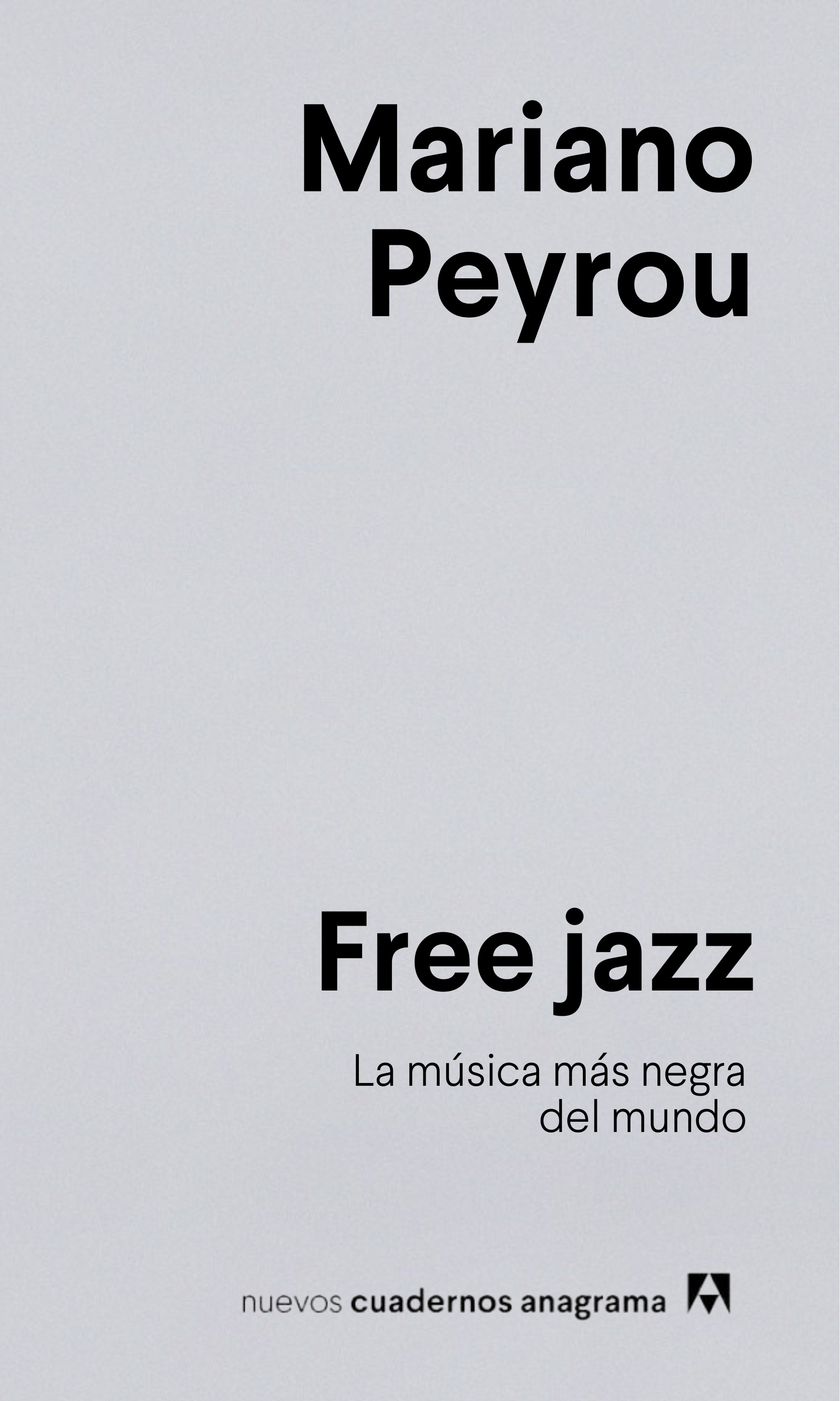 Free jazz: La música más negra del mundo (Kindle Edition)