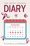 The Meno Change Diary by Michaela Cummings