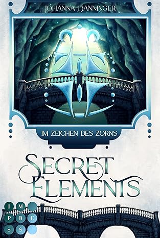 Im Zeichen des Zorns (Secret Elements, #8)