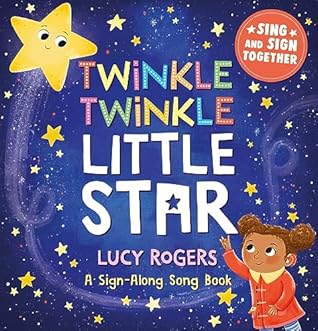 Twinkle, Twinkle, Little Star (A Sign-Along Songbook)