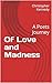 Of Love and Madness: A Poet...