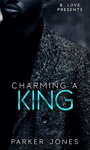 Charming a King (Kindle Edition)
