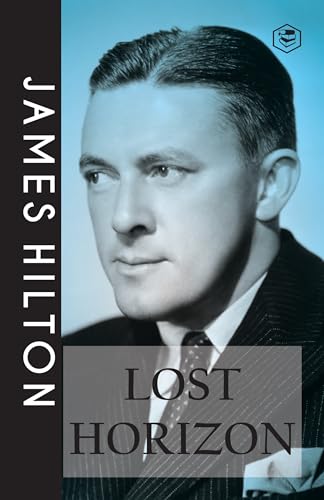 Lost Horizon: A Novel