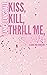 Kiss, Kill, Thrill Me, Daddy by Lance Lansdale
