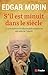 S'il est minuit dans le siècle: La première et fondamentale résistance est celle de l'esprit (French Edition)
