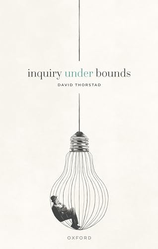 Inquiry Under Bounds (Kindle Edition)