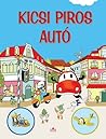 Kicsi ​Piros Autó by Éva Nagy