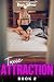 Toxic Attraction by Don Silver