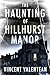 The Haunting of Hilhurst Manor by Vincent Valentean