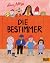 Die Bestimmer by Lisen Adbåge