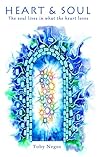 Heart & Soul: The soul lives in what the heart loves