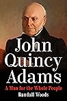 John Quincy Adams...