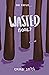 Wasted (Guided, #2)