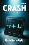 Crash: Stories From rhe Emergency Room: Volume 10 (Crash: Stories From the Emergency Room)
