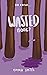 Wasted (Guided #2)