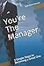 You're The Manager by Brain Smart Success