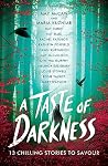 A Taste of Darkne...