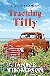 Tracking Tilly by Janice  Thompson