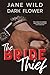 The Bride Thief (The Coveted Bride Duet Book 1)
