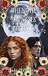 When the Sun Kisses the Moon When the Sun Kisses the Moon