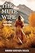 The Mute Wife: And Other Wr...