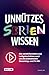 Unnützes Serien-Wissen: Die...