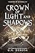 Crown of Light and Shadows (Courts of Aetheria #1)